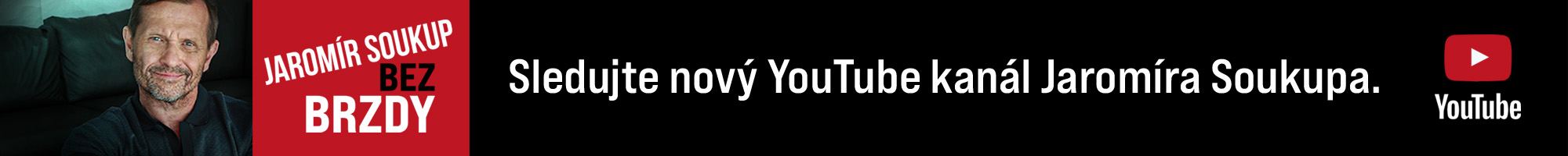 Sledujte kanál Jaromír Soukup - Bez brzdy na Youtube