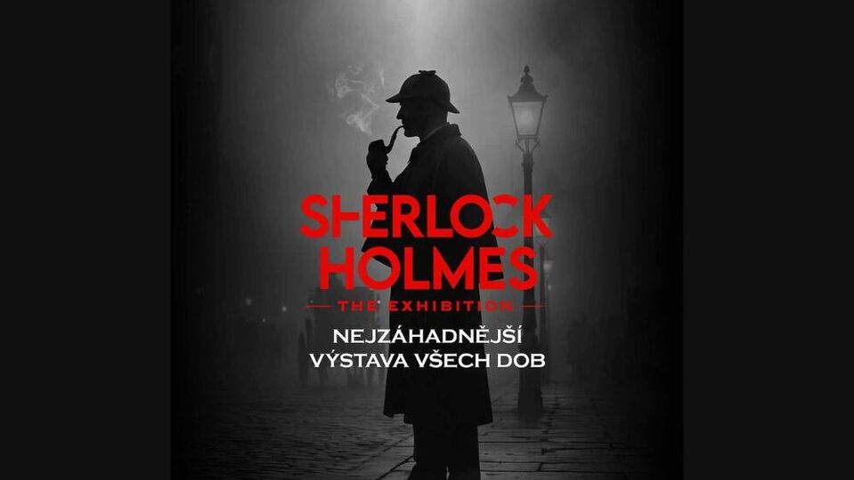 Nejzáhadnější výstava všech dob Sherlock Holmes: The Exhibition